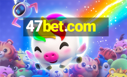 47bet.com