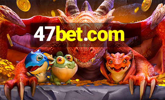 47bet.com