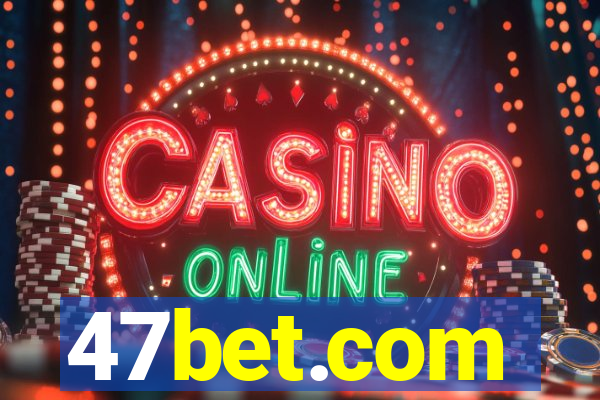 47bet.com