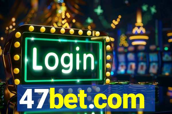 47bet.com