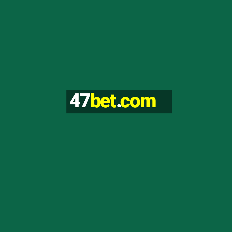 47bet.com