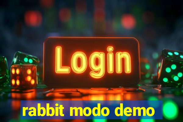 rabbit modo demo