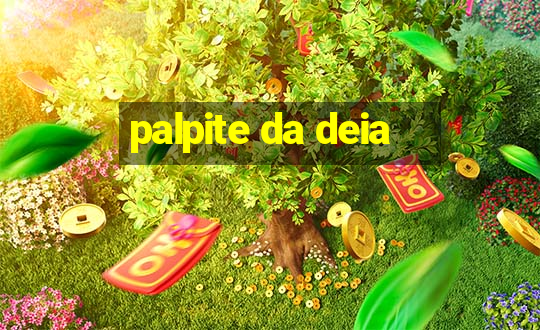 palpite da deia