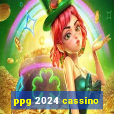 ppg 2024 cassino