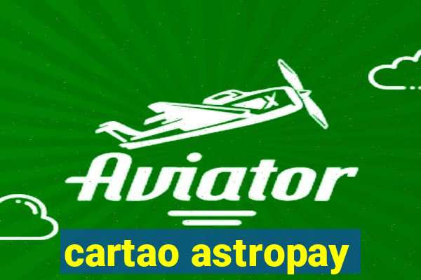 cartao astropay