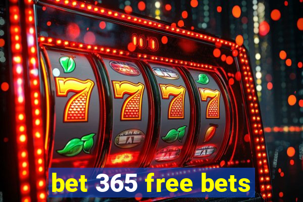 bet 365 free bets