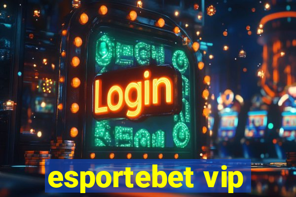 esportebet vip