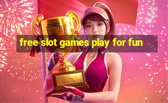 free slot games play for fun