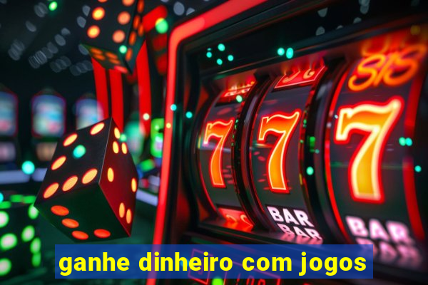 ganhe dinheiro com jogos