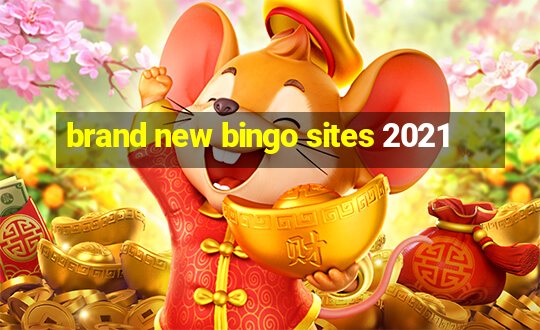 brand new bingo sites 2021