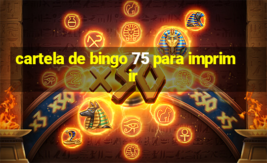 cartela de bingo 75 para imprimir