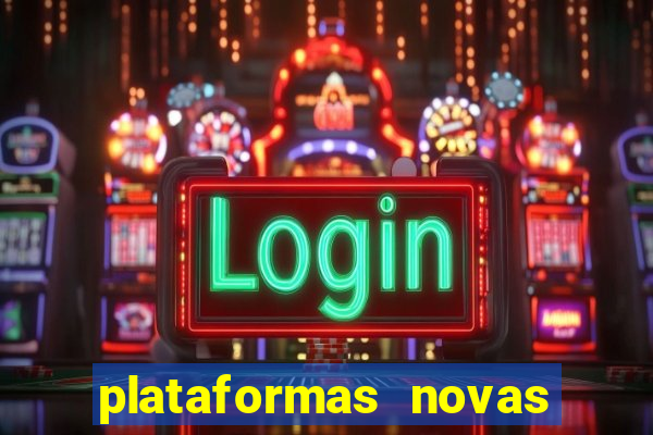 plataformas novas de apostas