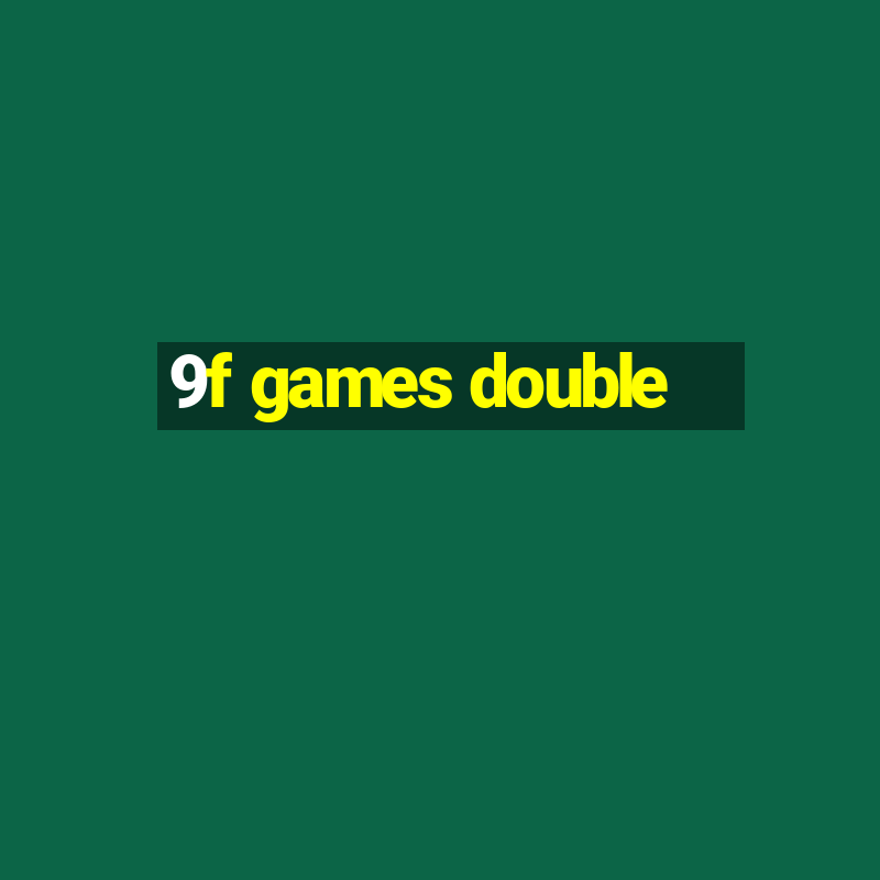 9f games double