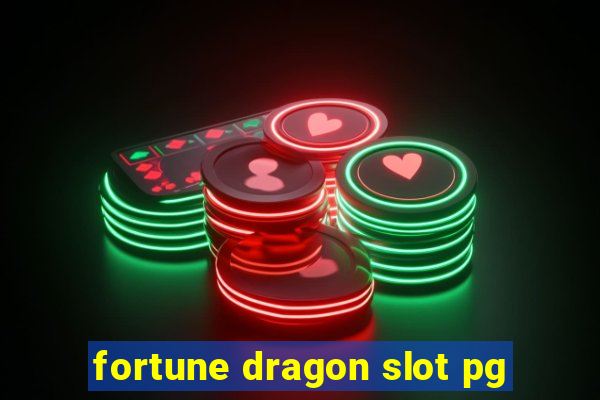 fortune dragon slot pg