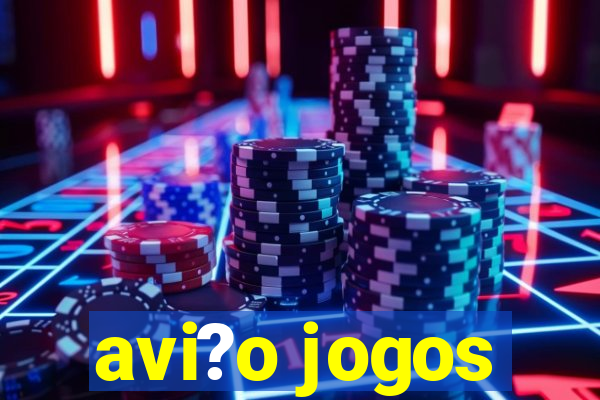 avi?o jogos