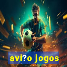 avi?o jogos