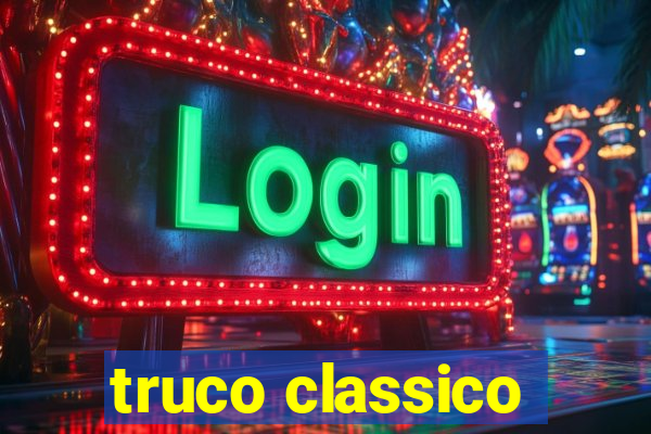 truco classico