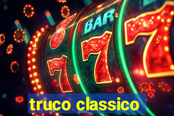 truco classico