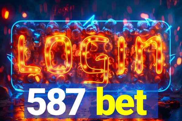 587 bet