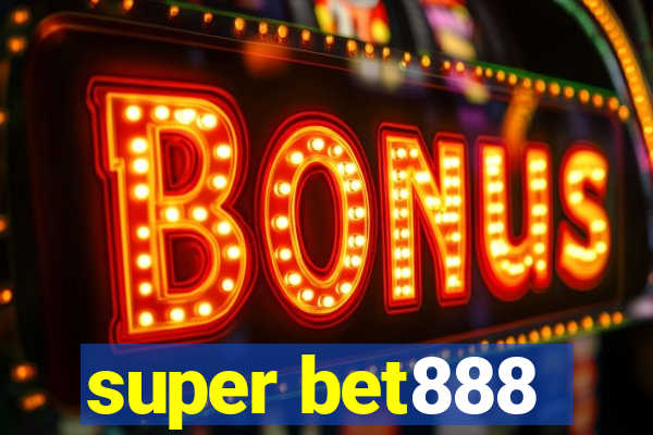 super bet888