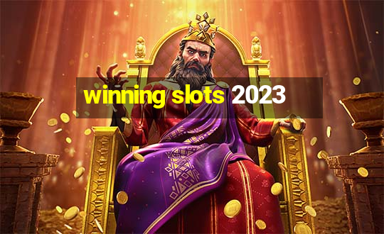 winning slots 2023