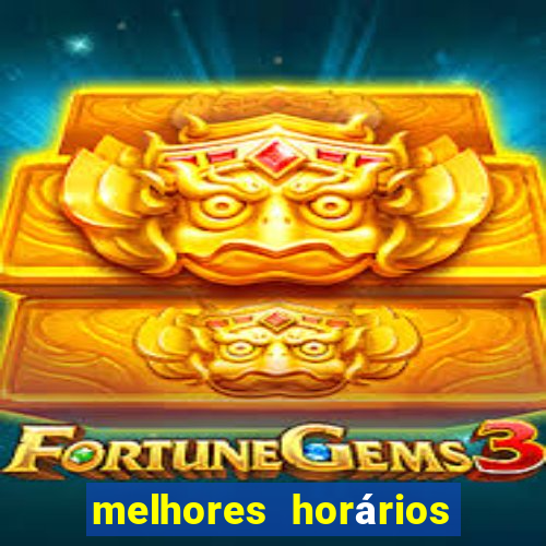 melhores horários para jogar tiger fortune