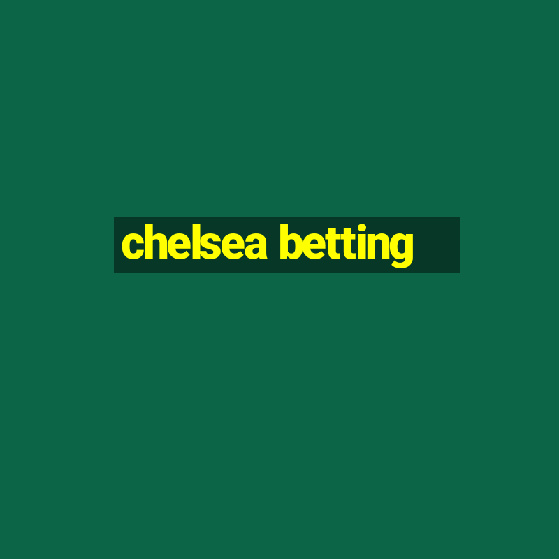 chelsea betting