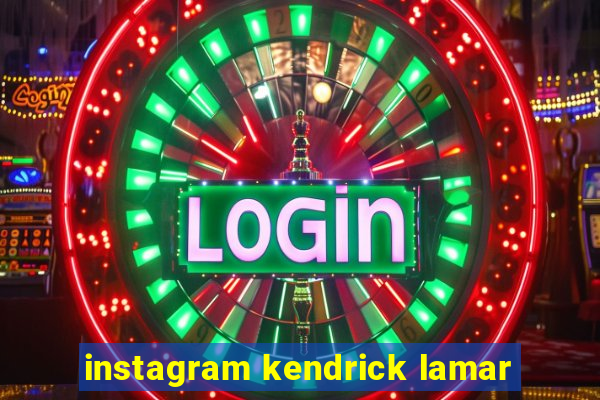 instagram kendrick lamar