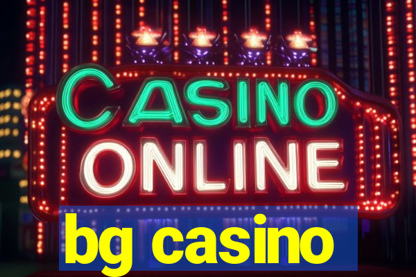 bg casino