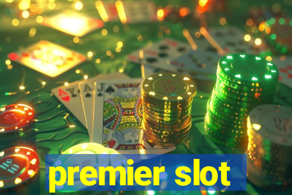 premier slot