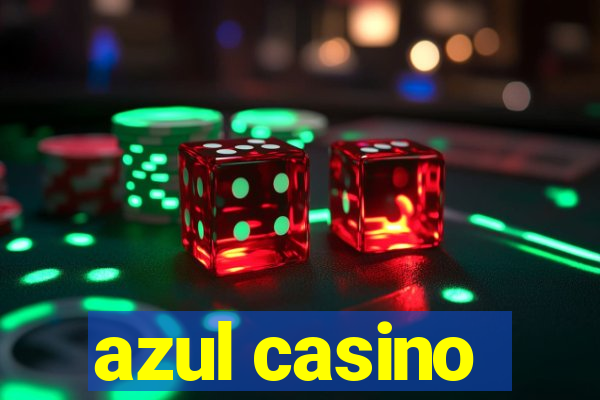 azul casino