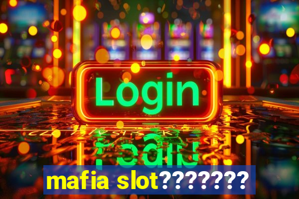 mafia slot???????