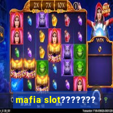 mafia slot???????