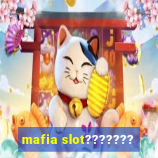 mafia slot???????