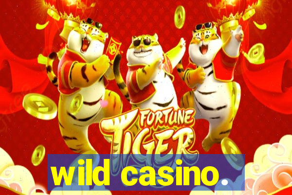 wild casino.