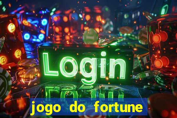 jogo do fortune tiger oficial