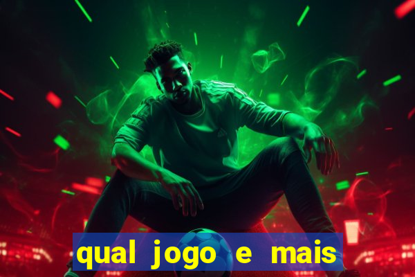 qual jogo e mais fácil de ganhar