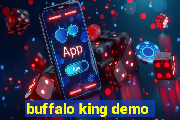 buffalo king demo