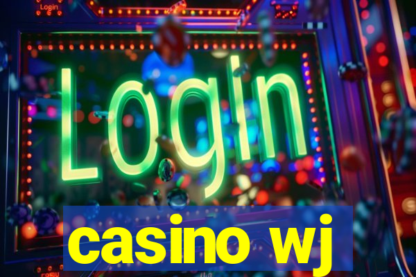 casino wj