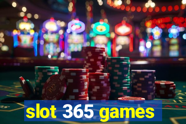 slot 365 games