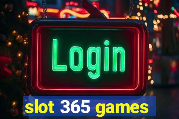 slot 365 games