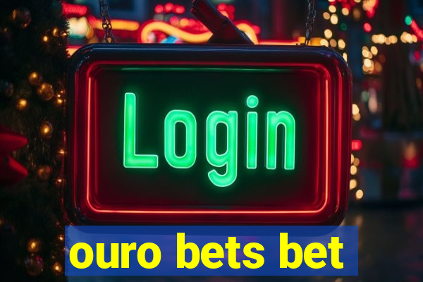 ouro bets bet