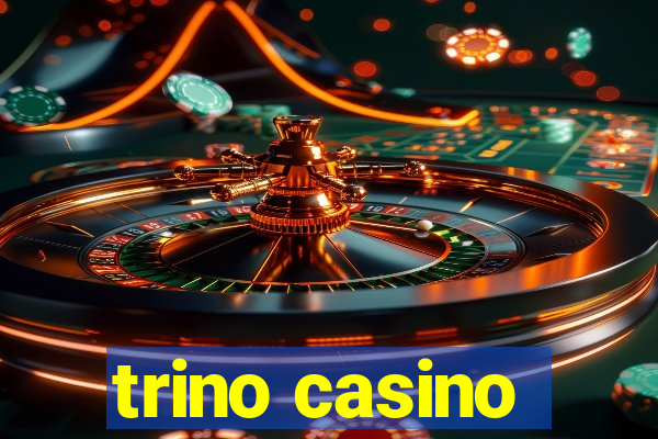 trino casino