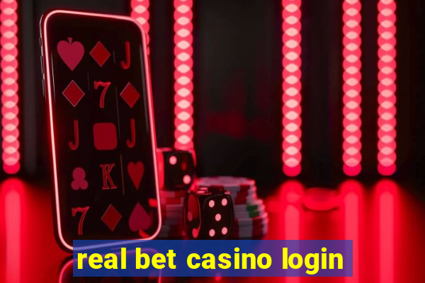 real bet casino login