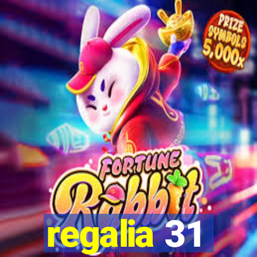 regalia 31