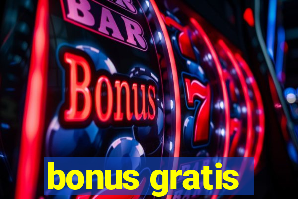 bonus gratis