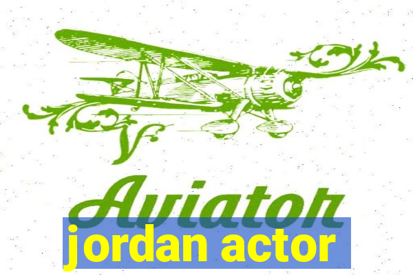 jordan actor