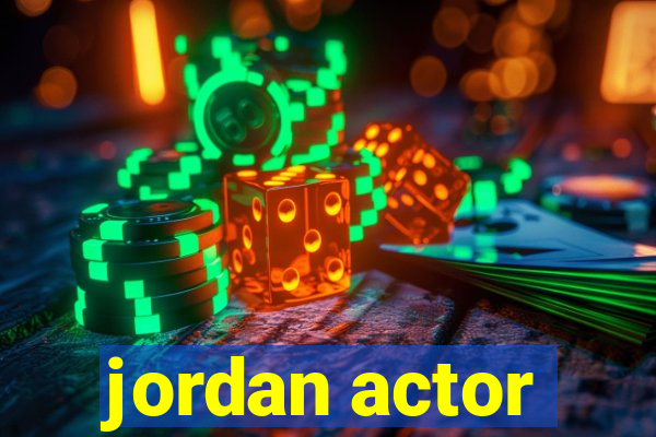 jordan actor