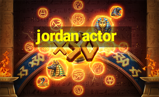 jordan actor