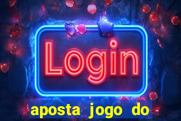 aposta jogo do brasil hoje